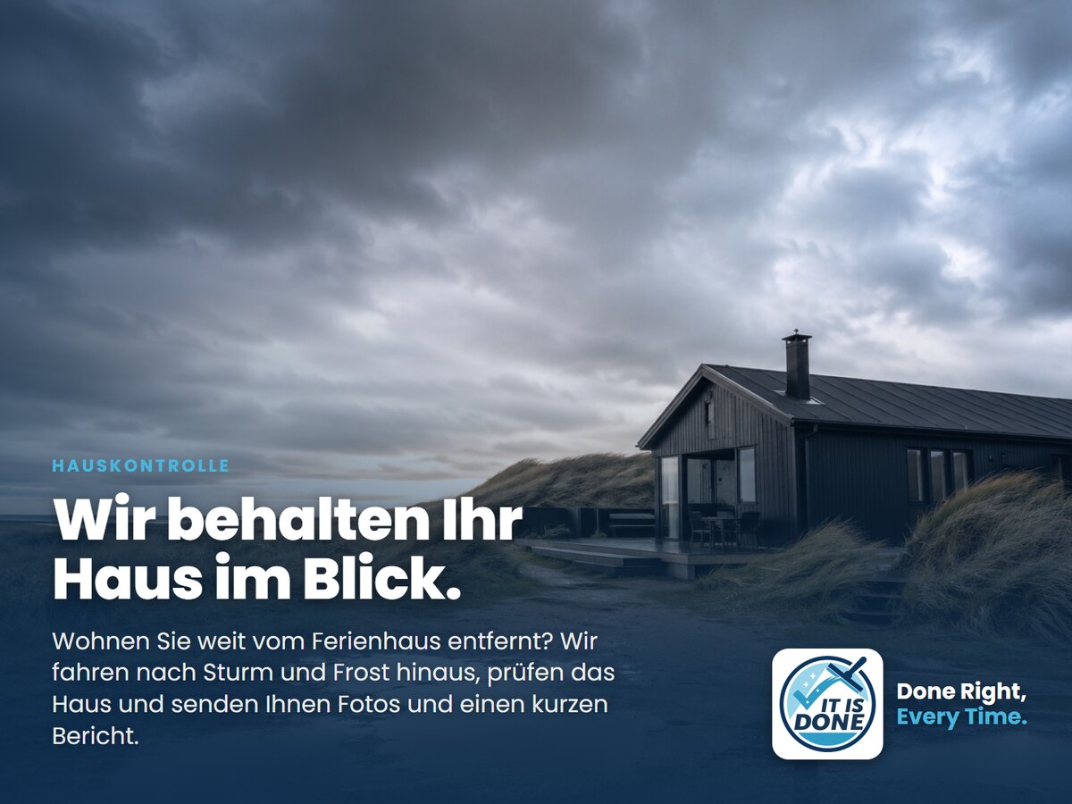 Wohnen Sie weit von Ihrem Ferienhaus? Wir kontrollieren es nach Sturm und Frost