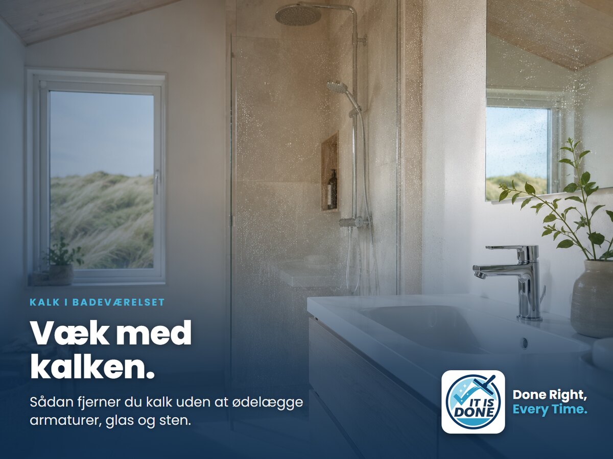 Sådan fjerner du kalk i badeværelset uden at ødelægge armaturer, glas og sten