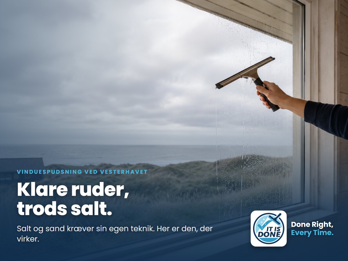 Vinduespudsning ved Vesterhavet: salt, sand og teknikken der virker